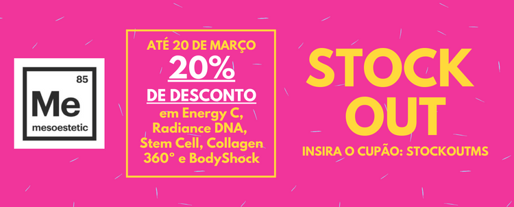 Stock Out Mesoestetic. Até 20 de março, tenha até 20% de desconto nas gamas Energy C, Radiance DNA, Stem Cell, Collagen 360º e BodyShock.